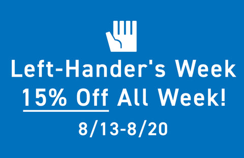 Left-Hander's Week: Celebrate with 15% Off All Week!